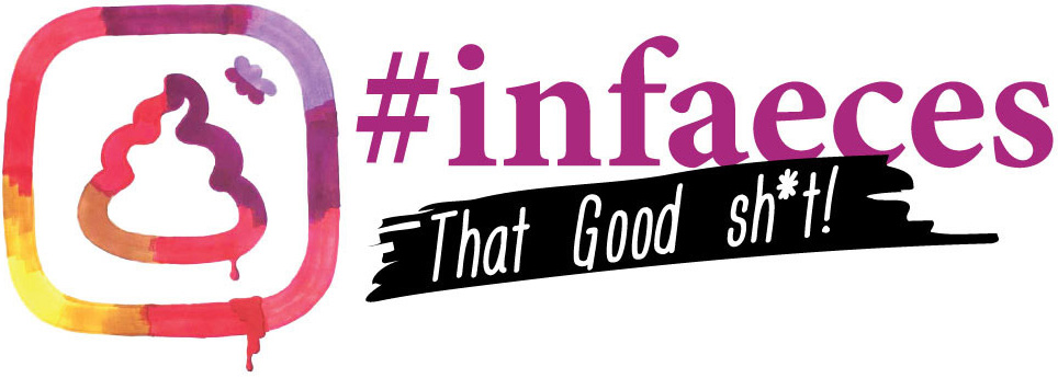 #infaeces logo: that good shit